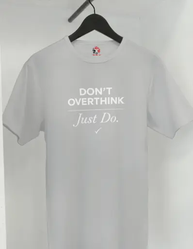 “Don’t Overthink. Just Do.” Motivational Graphic T-Shirt for Men