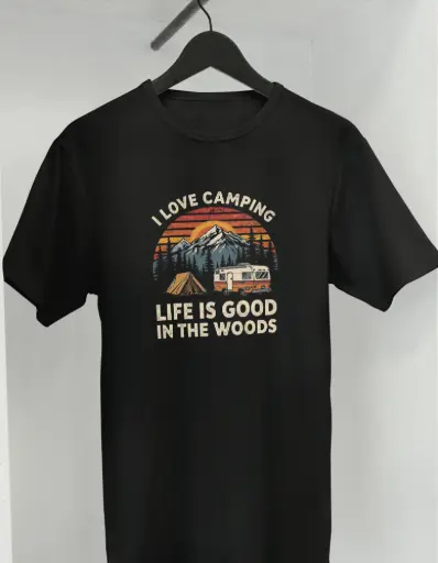 I Love Camping – Life Is Good in the Woods | Adventure Graphic T-Shirt